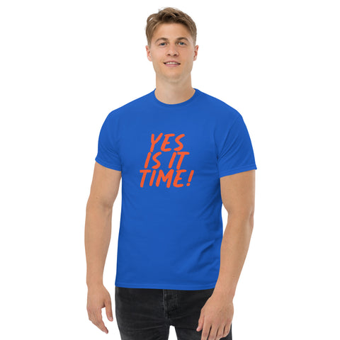Yes Is It Time! Men's classic tee