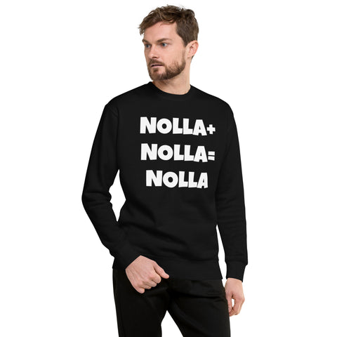 NOLLA+NOLLA=NOLLA Unisex Premium Sweatshirt