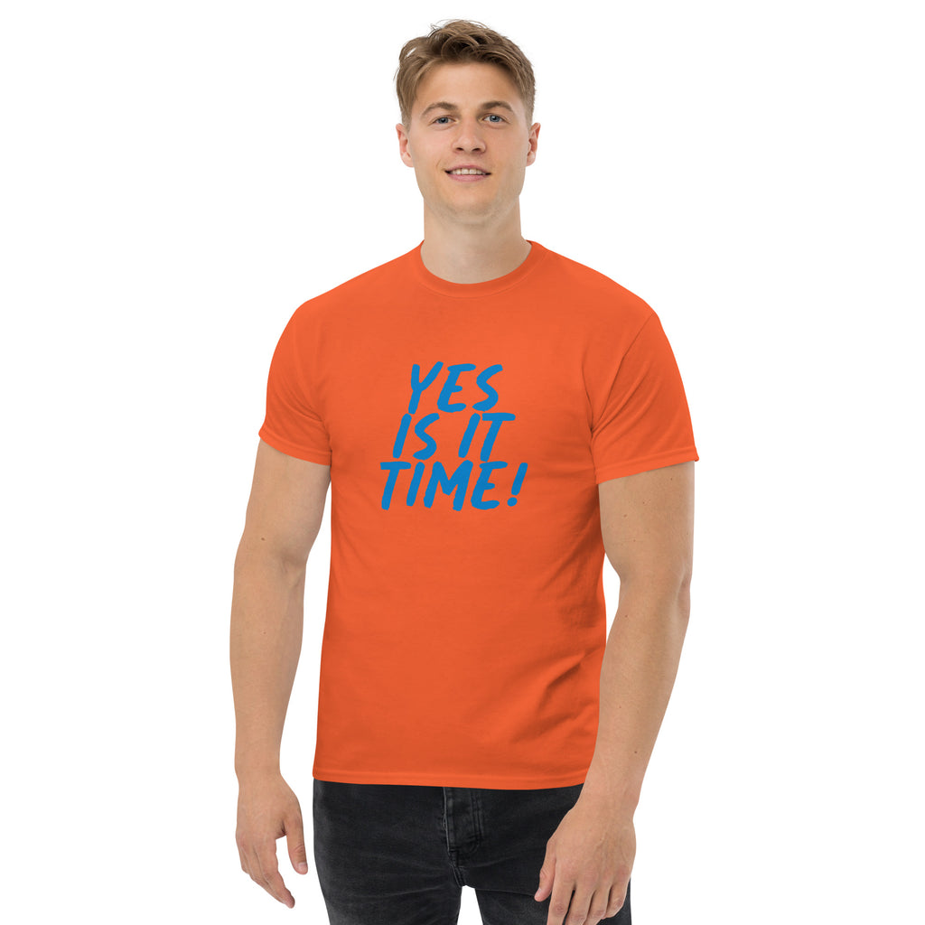 Yes Is It Time! Men's classic tee